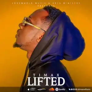 Timax - Lifted